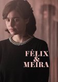 Felix and Meira ( Félix et Meira )