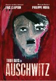 Three Days in Auschwitz