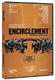 Encirclement - Neo-Liberalism Ensnares Democracy ( encerclement - La démocratie dans les rets du néolibéralisme, L' )