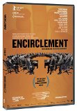 Encirclement - Neo-Liberalism Ensnares Democracy ( encerclement - La démocratie dans les rets du néolibéralisme, L' )