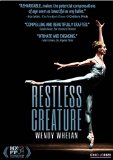 Restless Creature: Wendy Whelan