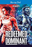 Redeemed and the Dominant: Fittest on Earth, The ( Fittest on Earth: The Story of the 2015 Reebok CrossFit Games )
