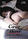 Heart in Winter, A ( coeur en hiver, Un )