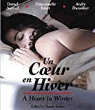 Heart in Winter, A ( coeur en hiver, Un )