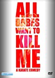 All Babes Want to Kill Me