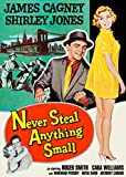 Never Steal Anything Small