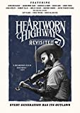 Heartworn Highways Revisited Heartworn Highways Revisited