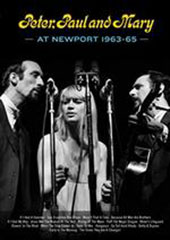 Peter, Paul and Mary At Newport 1963-65 DVD Cover