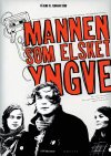 Man Who Loved Yngve, The ( Mannen som elsket Yngve )