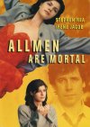 All Men are Mortal