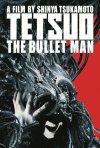 Tetsuo: The Bullet Man