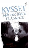 Kiss in the Snow, A ( Kysset som fikk snøen til å smelte )