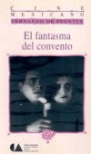 Phantom of the Convent, The ( fantasma del convento, El )