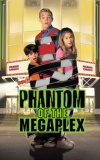 Phantom of the Megaplex