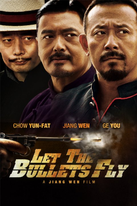 Let the Bullets Fly ( Rang zidan fei )