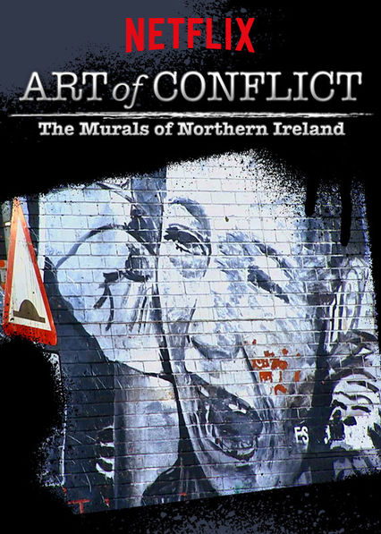 Art of Conflict: The Murals of Northern Ireland