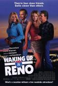 Waking Up in Reno Waking Up in Reno