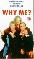 Why Me? Why Me?
