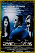 Dream with the Fishes Dream with the Fishes