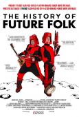 The History of Future Folk The History of Future Folk