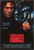 Excessive Force Excessive Force