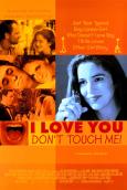 I Love You, Don't Touch Me!