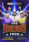 Dude Perfect: The Hero Tour