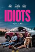 Idiots Idiots