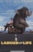 Larger Than Life Larger Than Life
